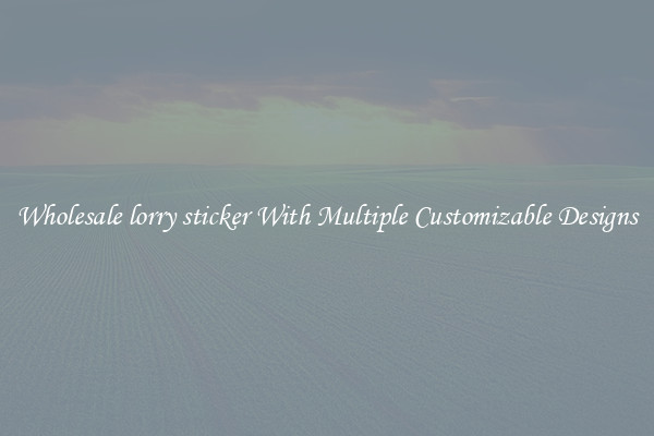 Wholesale lorry sticker With Multiple Customizable Designs
