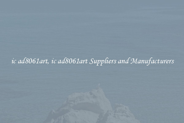 ic ad8061art, ic ad8061art Suppliers and Manufacturers