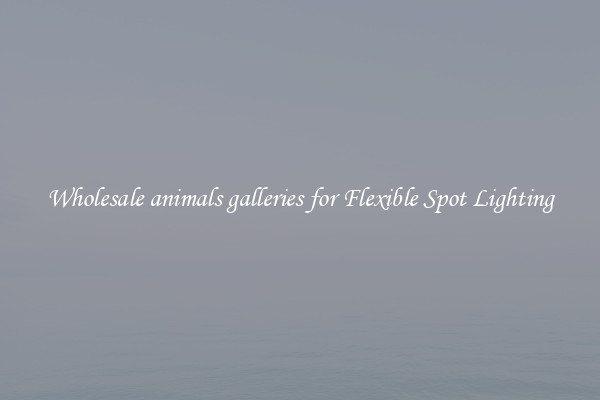 Wholesale animals galleries for Flexible Spot Lighting