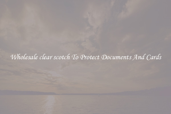 Wholesale clear scotch To Protect Documents And Cards