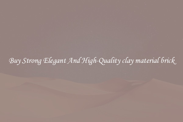 Buy Strong Elegant And High-Quality clay material brick