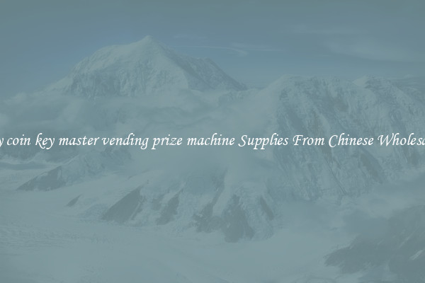 Buy coin key master vending prize machine Supplies From Chinese Wholesalers